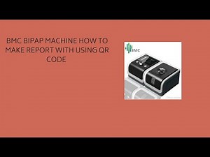 BMC Bipap Machine How to Make Report With Using QR Code