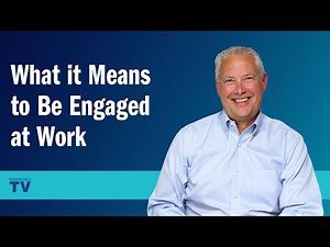 What it Means to be Engaged at Work