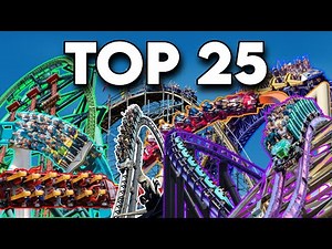 Top 25 Best Roller Coasters 2024