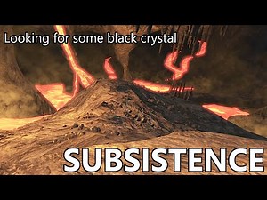 Subsistence S2E131 - Looking for some black crystal
