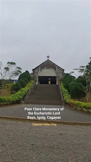 Poor Clare Monastery of the Eucharistic Lord Barangay Bayo, Iguig, Cagayan Cagayan Valley Region | Cagayan Valley Vlog