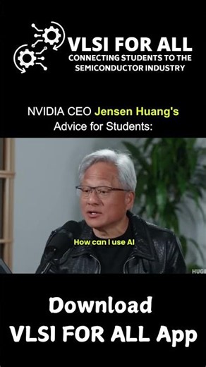 NVIDIA CEO Jensen Huang's Advice for Students | Download VLSI FOR ALL App