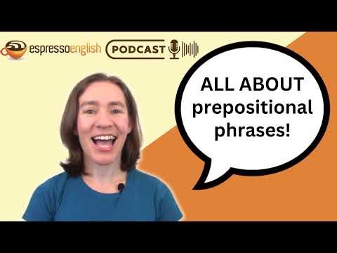 Prepositional Phrases: Types, Examples, Sentences, Tips