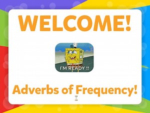 Adverbs of Frequency!