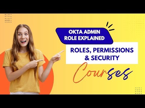 Okta Admin Role Explained: Roles, Permissions & Security