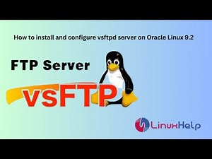 How to install and configure vsftpd Server on Oracle Linux 9.2