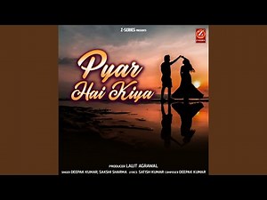 Pyar Hai Kiya