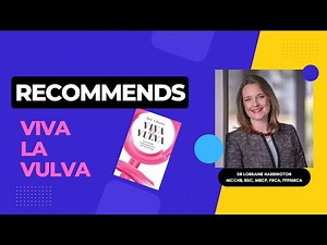 Dr. Lorraine Harrington recommends: 'Viva La Vulva' for Vulvar Pain