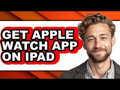 How to Get Apple Watch App on Ipad (easy Method)