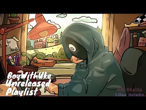 BoyWithUke Unreleased songs + snippets Playlist