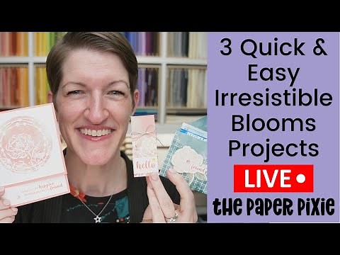 🔴 3 Quick & Easy Irresistible Blooms Projects - Episode 274