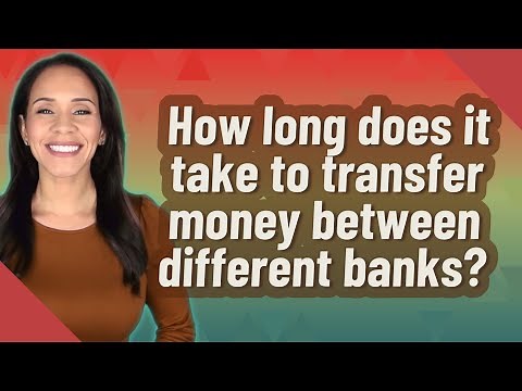 How long does it take to transfer money between different banks?