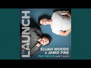 Pas Facile (Ain't Easy) (THE LAUNCH)