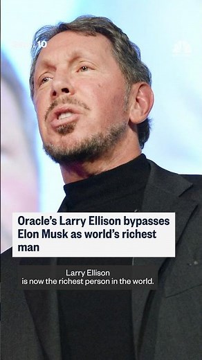 Oracle's Larry Ellison bypasses Elon Musk as world's richest man