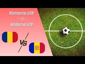 LIVE: Romania U19 vs Andorra U19 | UEFA European U19 Championship 2025 | Live Score & Commentary