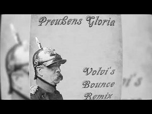 Preußens Gloria (Volvi's Bounce Remix)