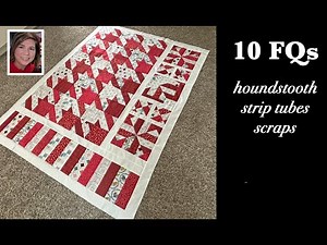 FAT QUARTERS | Houndstooth Pattern | Strip Tube | Scraps | Cozy Quilting Tutorial