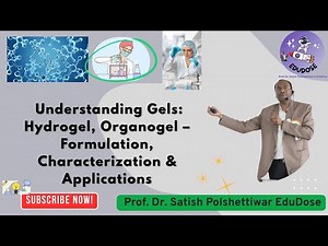 Understanding Gels Hydrogel, Organogel – Formulation, Characterization & Applications