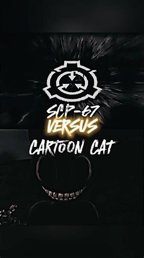 SCP 67 vs Cartoon Cat