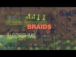 Mutable Instruments BRAIDS // Algorithms // Part 3