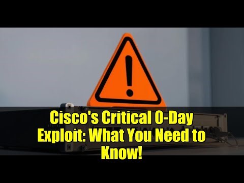 Cisco's Critical 0-Day Exploit: What You Need to Know!