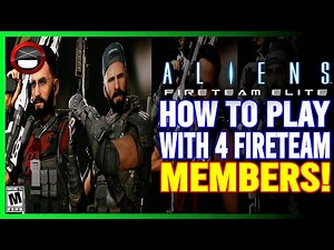 ALIENS: FIRETEAM ELITE | How To Play The Game With 4 Members! (Four Members In A Fireteam)