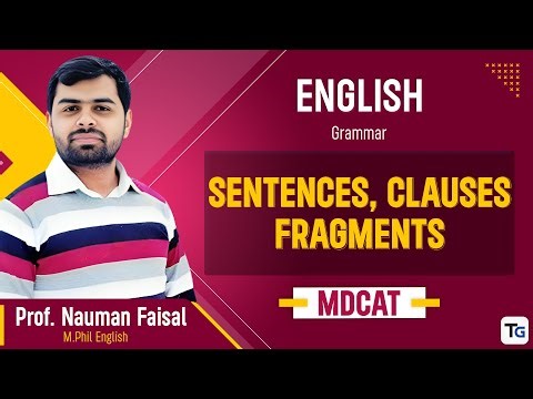 English | Grammar | Sentences, Clauses, Fragments | MDCAT