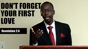Don't Forget Your First Love - New Found Faith - Sermon