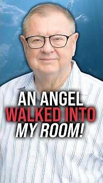 An Angel Walked Into My Room…