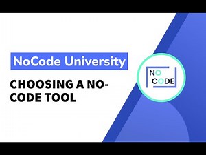 [Fundamentals of NoCode] - Choosing a No-Code Tool