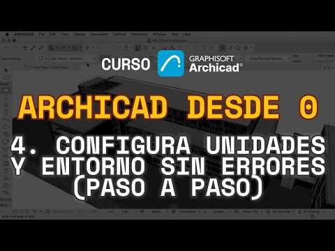 4. Configura Unidades y Entorno SIN ERRORES en Archicad 29 (Paso a Paso)