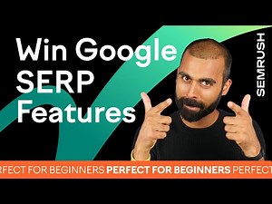 Featured Snippets and SERP Features