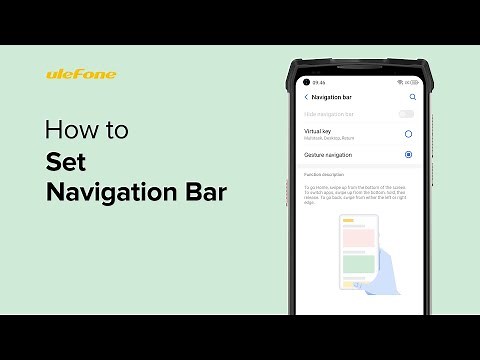 How to Set Navigation Bar on your Ulefone Smartphone