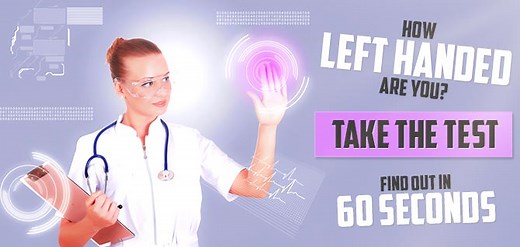 The One Minute Left Handed Test! How Left Handed Are You?