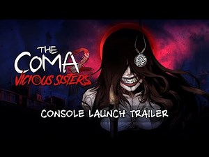 The Coma 2: Vicious Sisters - Console Launch Trailer