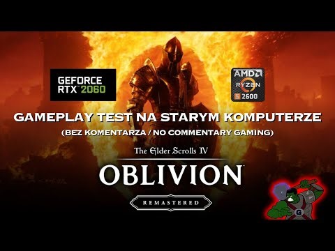 OBLIVION REMASTERED | GAMEPLAY TEST RTX 2060 (BEZ KOMENTARZA / INFO W OPISIE) - [PC] 🔴 [NA ŻYWO]