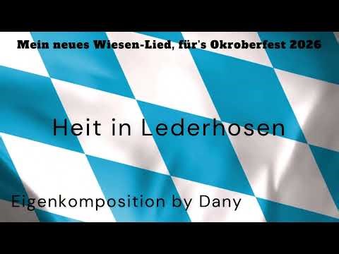 Heit in Lederhosen / Eigenkomposition by Dany