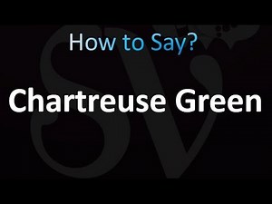 How to Pronounce Chartreuse Green (correctly!)