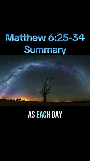 Matthew 6:25-34 Summary #biblestudy #biblesummary #devotional #matthew6