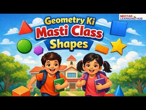 🎉 Geometry Ki Masti Class – Shapes Special! 🎉