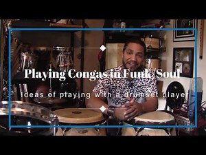 Funk Congas Lesson; How to adapt a funk pattern with a drum set player