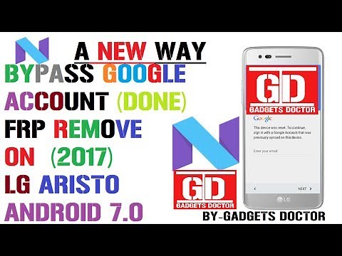 A New Way To Bypass Google Account / FRP Remove Done On LG Aristo(MS210) Android-7.0|2017