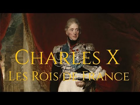 Les Rois de France : Charles X