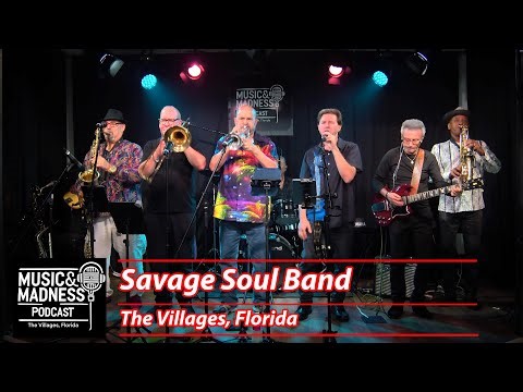 Episode 57 - Savage Soul Band from Villages Florida - Music & Madness Podcast
