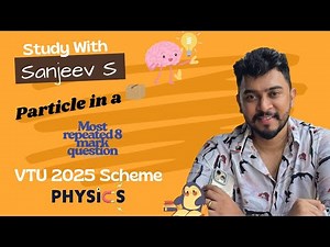🔥 VTU 2025 Scheme | Particle in a Box (Infinite Potential Well) | Most Repeated 8-Mark Question!