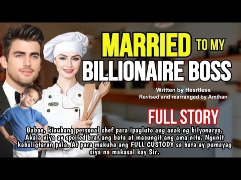 UNCUT FULL STORY: MARRIED TO MY BILLIONAIRE BOSS - MARRY ME MEISHA FOR MY SON | love story tagalog