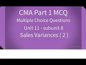 CMA Part 1 MCQ Unit 11 Subunit 8 Sales Variances (2)
