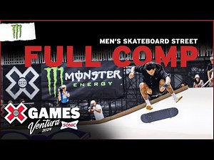 Monster Energy Men’s Skateboard Street: FULL COMPETITION | X Games Ventura 2024