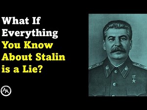 What If Everything You Know About Stalin is a Lie?