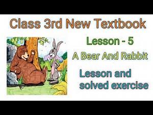 3rd class English | lesson 5 | A Bear And Rabbit | new text book | pseb | punjab board